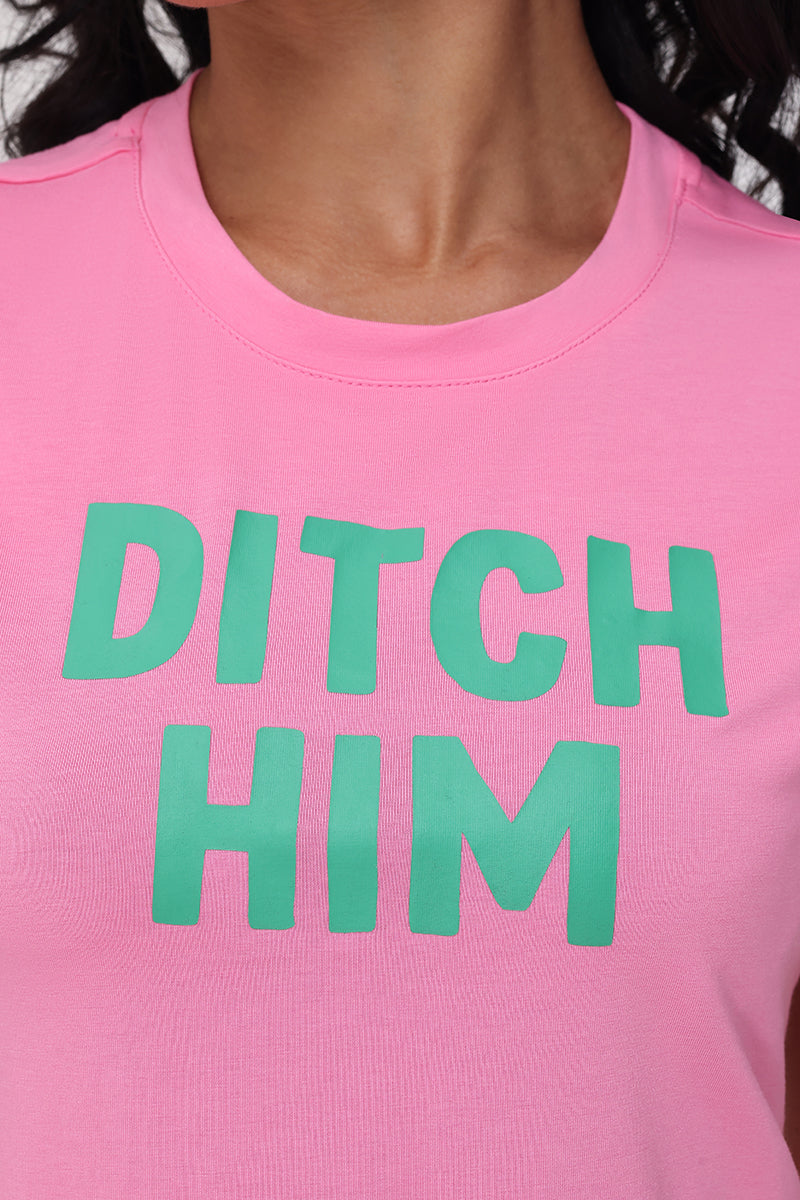 Ditch Him Baby Tee