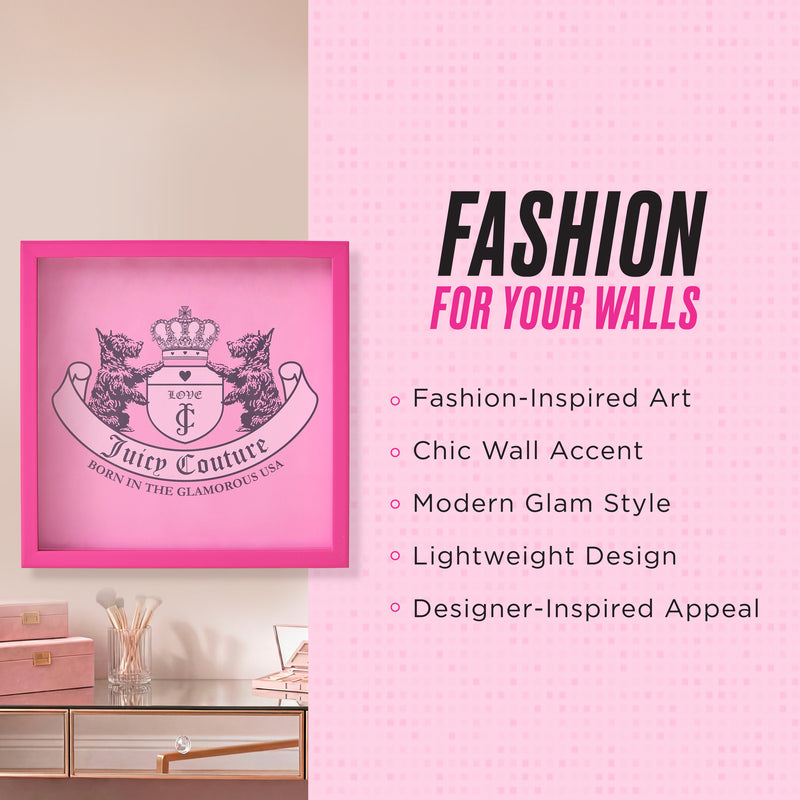 A pink-framed Shadow Box Wall Art, 14″ x 14″, from Juicy Couture is displayed on the wall. The print features the text: Fashion For Your Walls alongside a list of highlights—style, chic appeal, modern glam, lightweight design, and designer inspiration. Infused with iconic Juicy Couture flair, this fashion-inspired artwork brings an elevated touch to your space with its shadow box art vibes.
