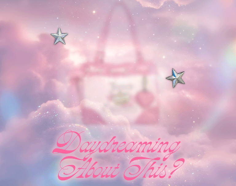 A dreamy, pastel scene with pink clouds, sparkles, two silver stars, and a blurry handbag in the background. Elegant pink script reads “Daydreaming About This?” across the bottom.