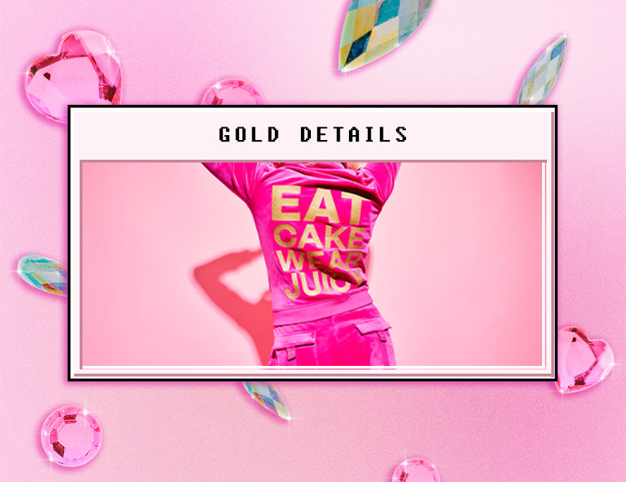 Juicy Couture 30th Birthday Collection - All Gold Details