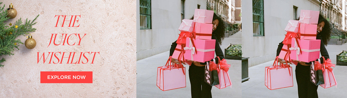 Collage of two images of woman in black tracksuit carrying pink and red gift boxes and bags on the right and middle panes, with the text" THE JUICY WISHLIST" and "Explore Now" on a pink textured plate on the left.